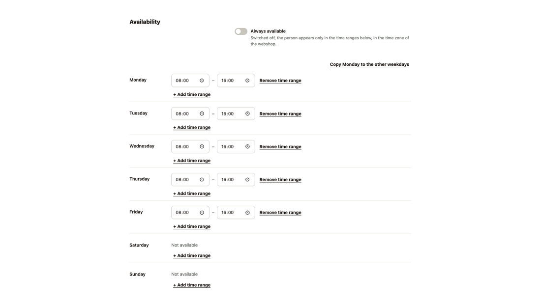 The opening hours of a contact from Monday to Sunday, with daily time ranges